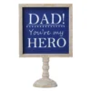 "Dad! You're My Hero" Pedestal Frame Tabletop Decor -Northlight Sales Store 810574263 1